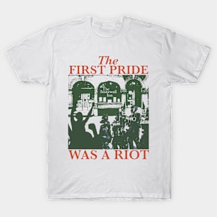 The first pride was a riotqueer liberation queer punk T-Shirt